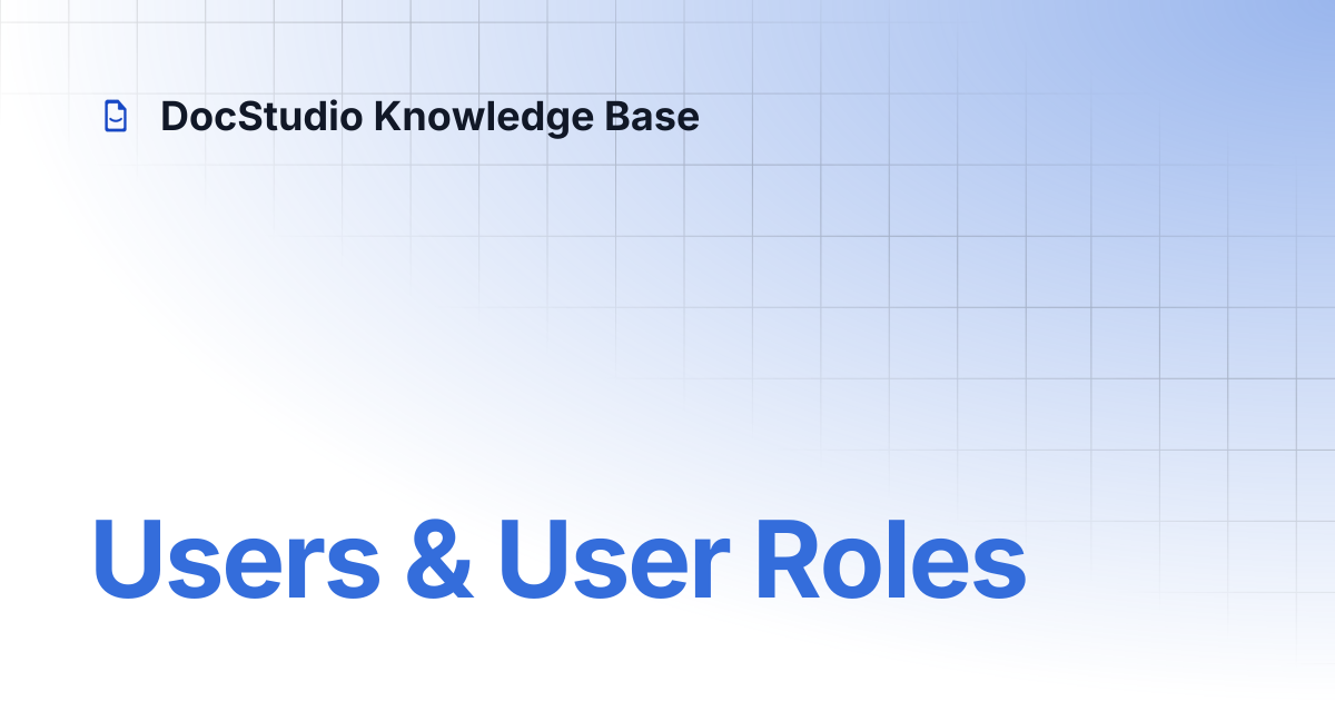 Users & User Roles | DocStudio Knowledge Base