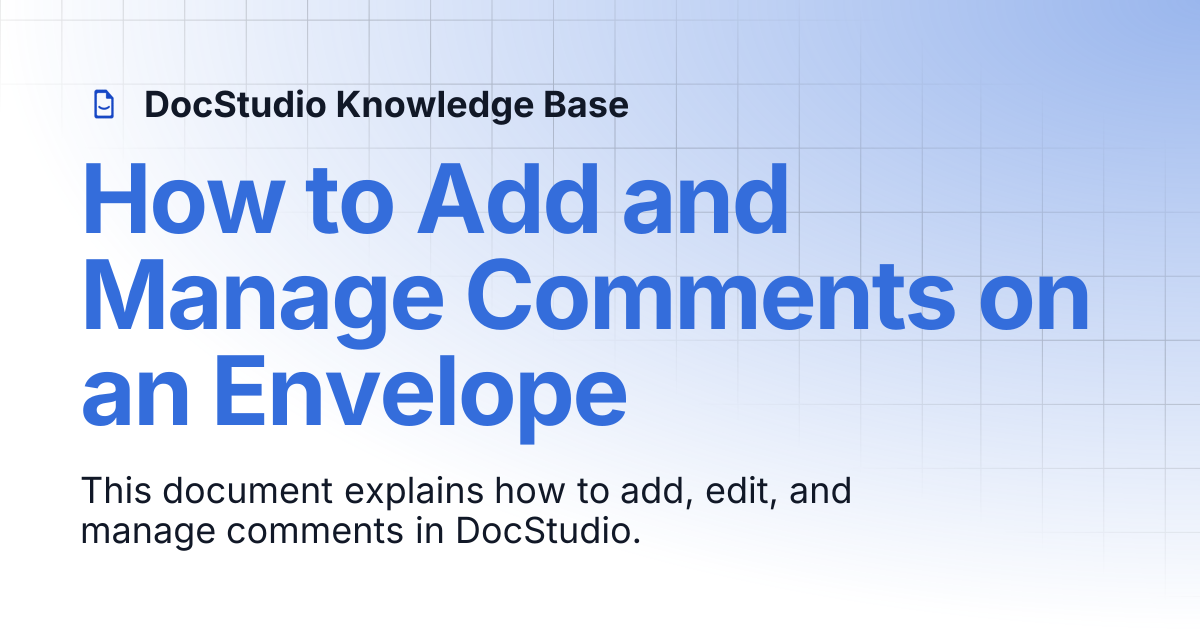 How to Add and Manage Comments on an Envelope | DocStudio Knowledge Base
