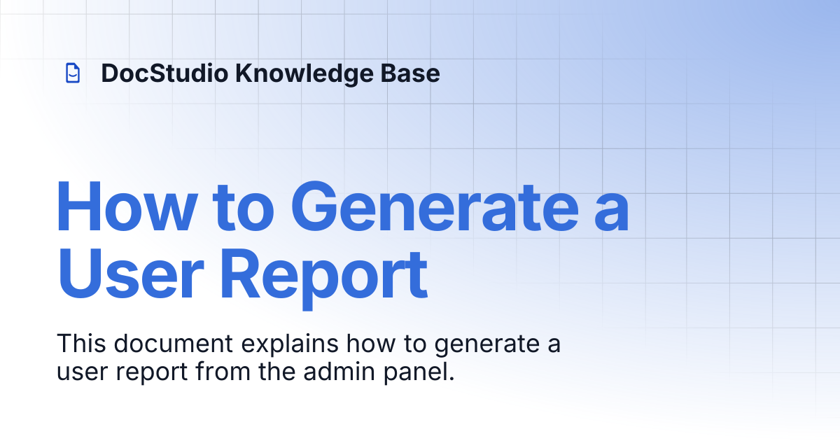 How to Generate a User Report | DocStudio Knowledge Base