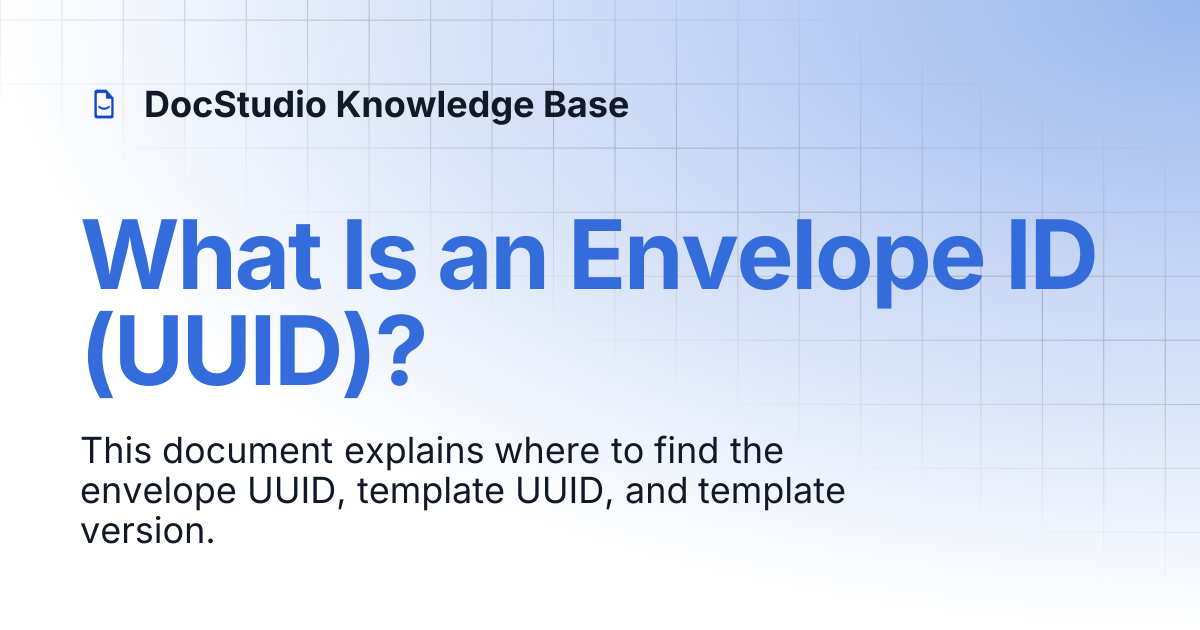 What Is an Envelope ID (UUID)? | DocStudio Knowledge Base